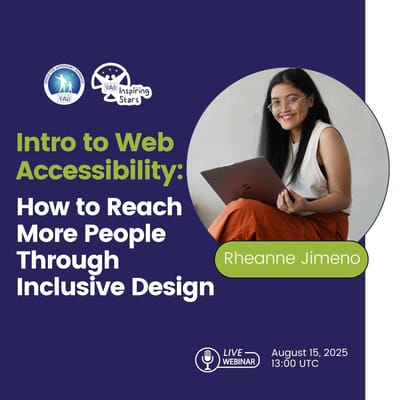 Webinar poster from the IAU Office of Astronomy Outreach and Inspiring Stars: &ldquo;Intro to Web Accessibility — How to Reach More People Through Inclusive Design&rdquo;, with Rheanne Jimeno as speaker, live 15 August 2025 at 13:00 UTC.